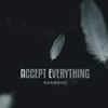 About Accept Everything Song